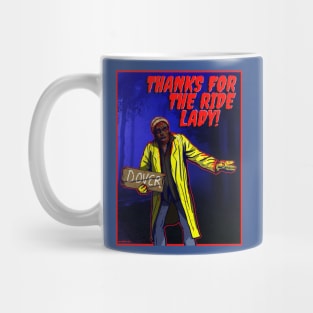 THANKS FOR THE RIDE LADY!  - Creepshow 2 Mug